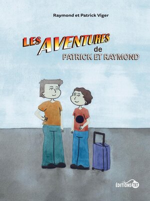 cover image of Les aventures de Patrick et Raymond